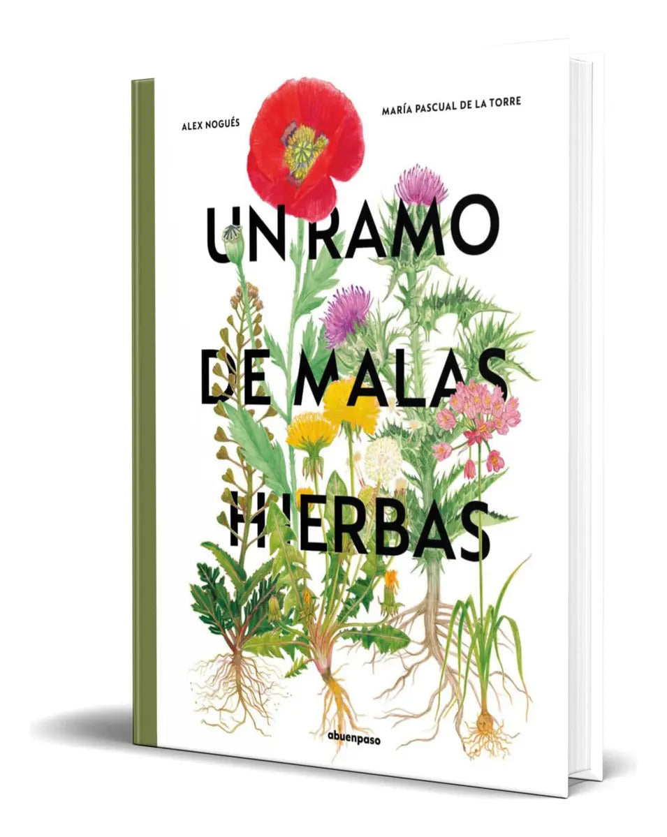 Portada de Libro Un Ramo De Malas Hierbas [ Alex Nogues ] Original, De Alex Nogues., Vol. 1. Editorial A Buen Paso, Tapa Dur…