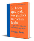 Portada de El Libro Que Ojalá Tus Padres Hubieran Leído [ Original ]
