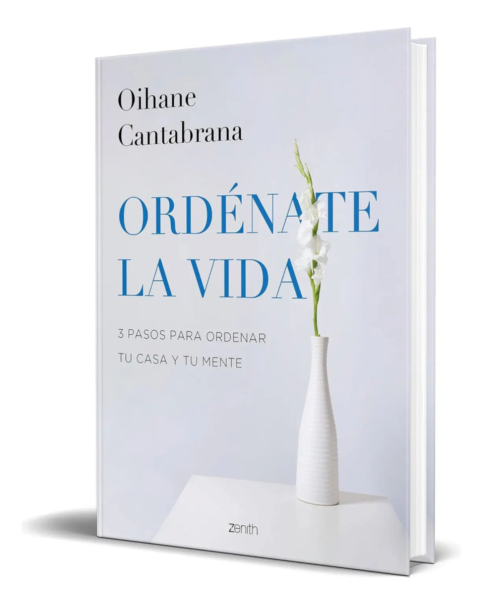 Portada de Libro Ordénate La Vida [ 3 Pasos Para Ordenar ] Original
