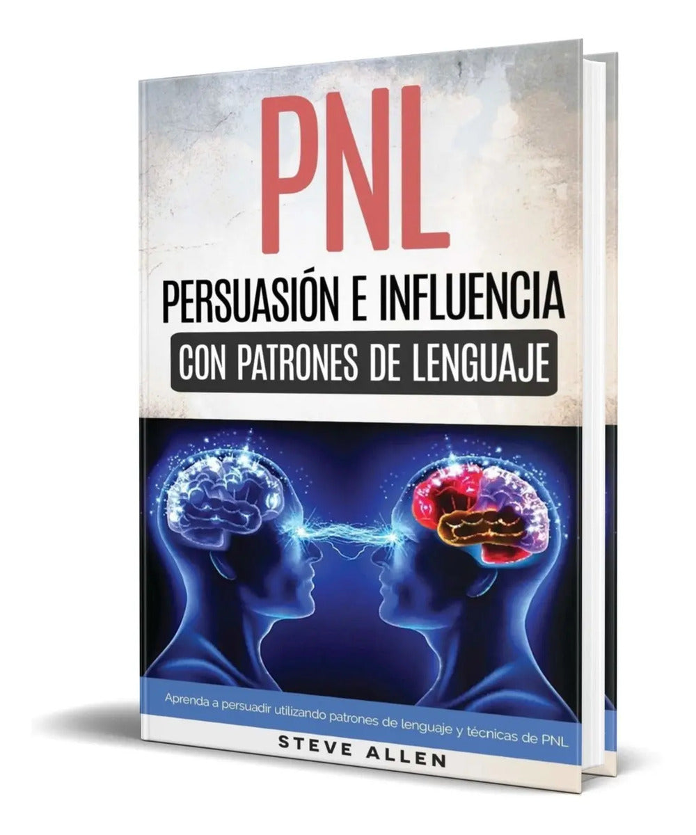 Portada de Pnl [ Persuasión E Influencia Usando Patrones De Lenguaje ]