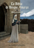 Portada de La Biblia De Bosque Amargo: (y Otros Relatos), De Slatter, Angela., Vol. 1. Editorial Dilatando Mentes Editorial,…