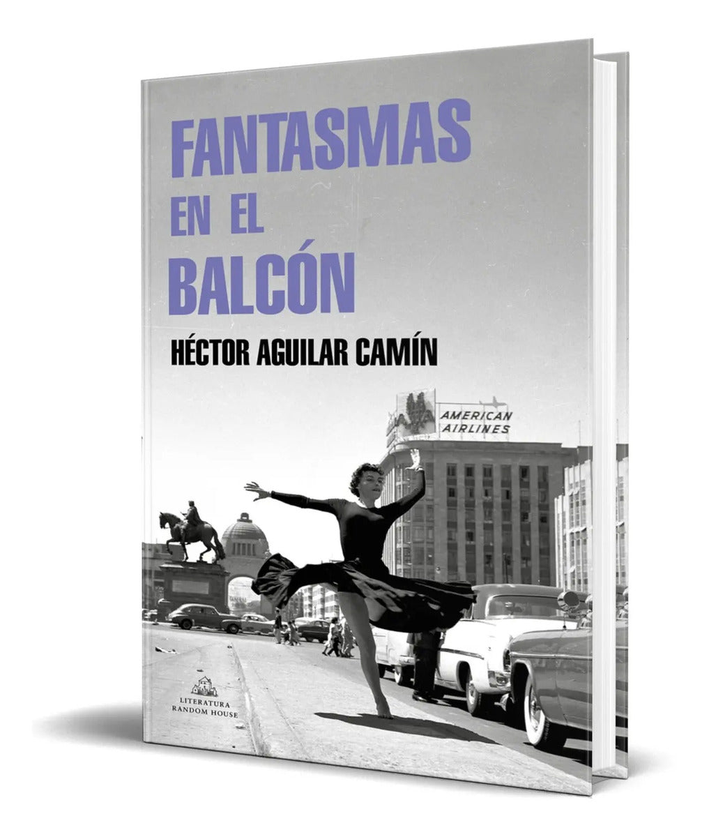 Portada de Fantasmas En El Balcón [ Héctor Aguilar Camín ] Original