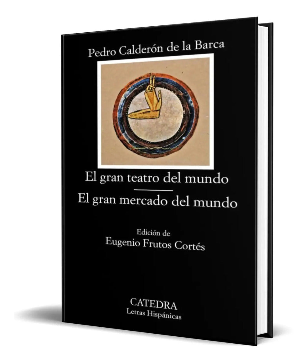 Portada de El Gran Teatro Del Mundo [ El Gran Mercado Del Mundo ]