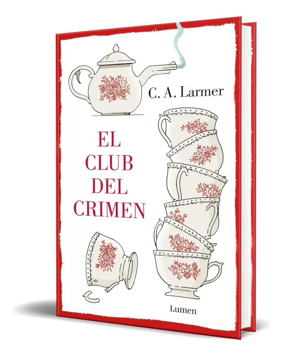 Portada de Libro El Club Del Crimen [ C.a. Larmer ] Original, De C.a. Larmer. Editorial Lumen, Tapa Blanda En Español, 2023