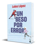 Portada de Un Beso Por Error, De Loles Lopez. Editorial Booket, Tapa Blanda En Español, 2023