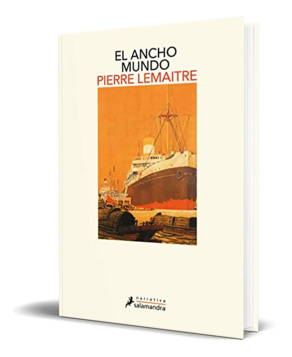 Portada de Libro El Ancho Mundo [ Pierre Lemaitre ] Original