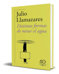 Portada de Libro Distintas Formas De Mirar El Agua [ Original ], De Julio Llamazares. Editorial Alfaguara, Tapa Blanda En Es…