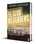 Portada de La Historia Definitiva Del Club Bilderberg [ Original ]