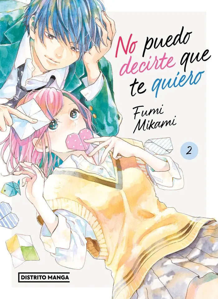 Portada de No Puedo Decirte Que Te Quiero 2, De Fumi Mikami., Vol. 2. Editorial Distrito Manga, Tapa Blanda En Español