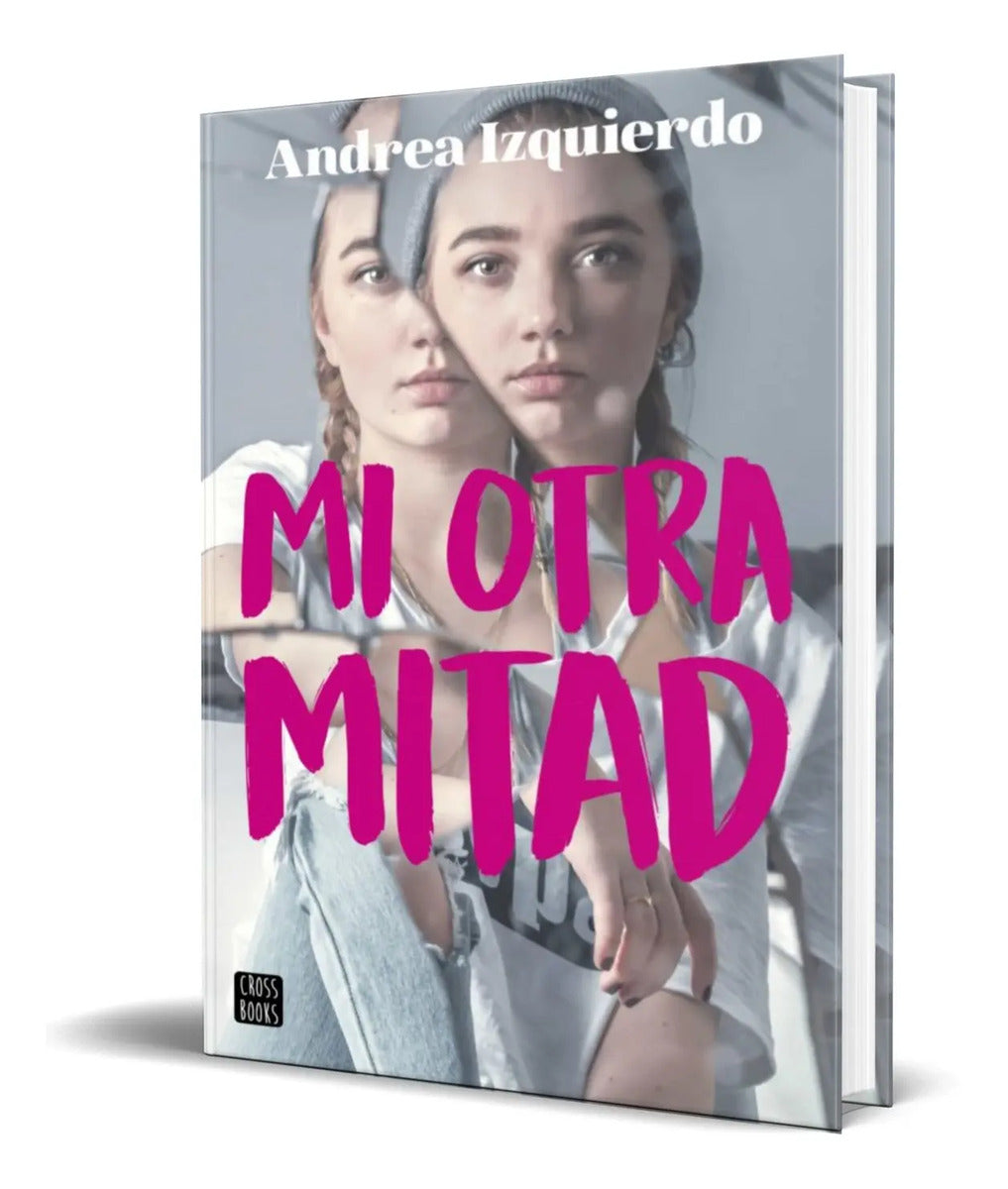 Portada de Libro Mi Otra Mitad [ Andrea Izquierdo ] Original
