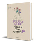 Portada de Libro Algo Asi Como Quererme [ Susana Molina ] Original