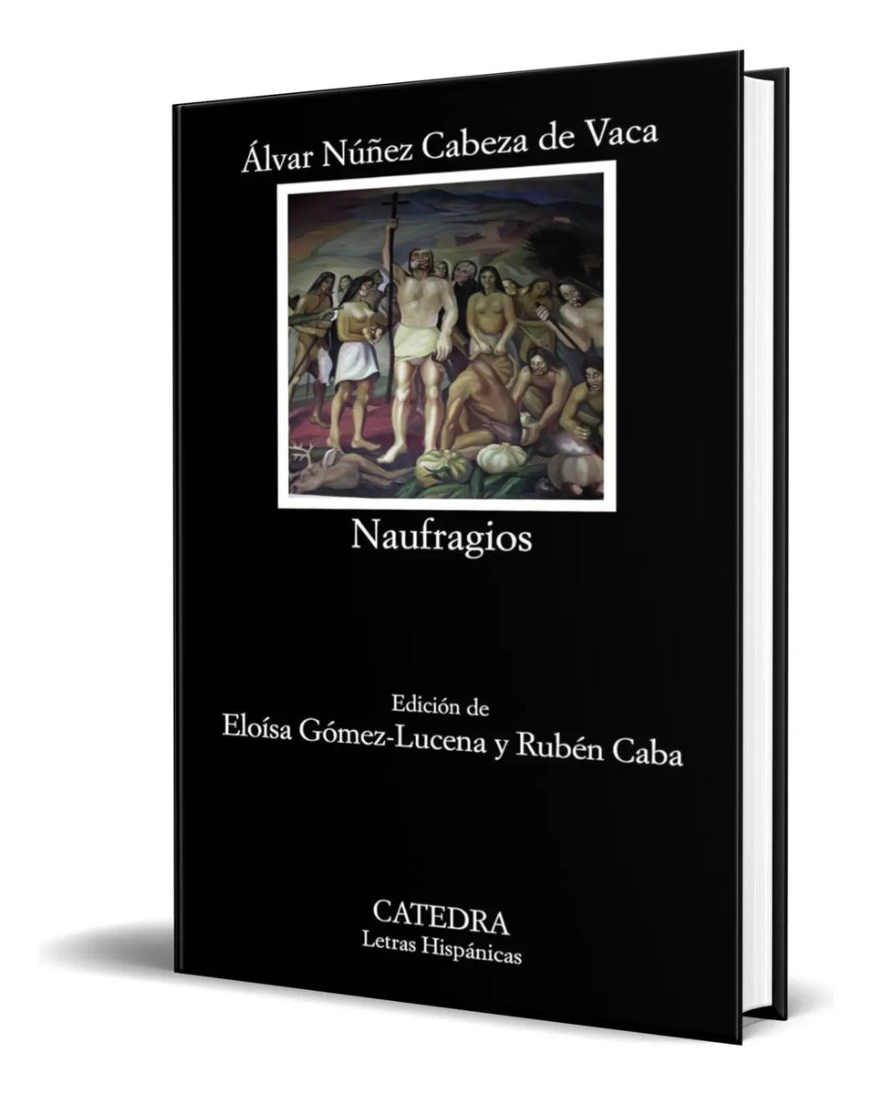 Portada de Libro Naufragios [ Alvar Nuñez Cabeza De Vaca ] Original