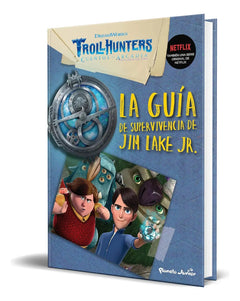 Portada de Libro Trollhunters La Guía De Supervivencia De Jim Lake Jr.