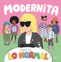 Portada de Modernita Se Pregunta: Qué Es Lo Normal? - Moderna De Pueblo