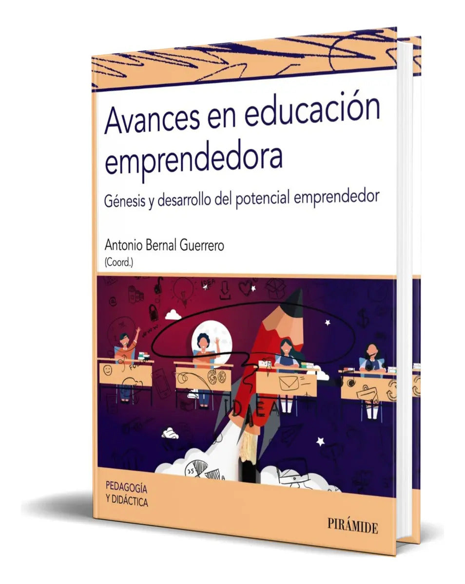 Portada de Libro Avances En Educación Emprendedora [ Original ], De Antonio Bernal Guerrero. Editorial Ediciones Pirámide, T…