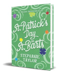 Portada de St. Patrick\'s Day On St. Barts, De Stephanie Taylor. Editorial Independently Published, Tapa Blanda En Inglés, 2…
