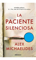 Portada de La Paciente Silenciosa, De Michaelides, Alex. Editorial Debolsillo, Tapa Blanda, Edición 1 En Español, 2023