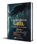Portada de Libro Los Mundos De Lola [ No Habrá Luz Sin Oscuridad ]