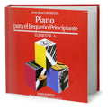 Portada de Libro Piano Para El Pequeño Principiante [ Original ], De Bastien. Editorial Neil A Kjos Music Company, Tapa Blan…