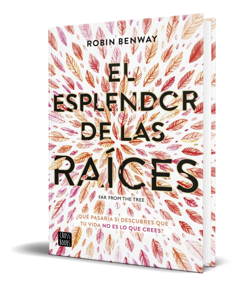 Portada de Libro El Esplendor De Las Raices [ Robin Benway ] Original