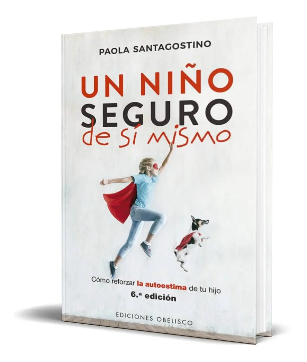 Portada de Un Niño Seguro De Sí Mismo [ Paola Santagostino ] Original