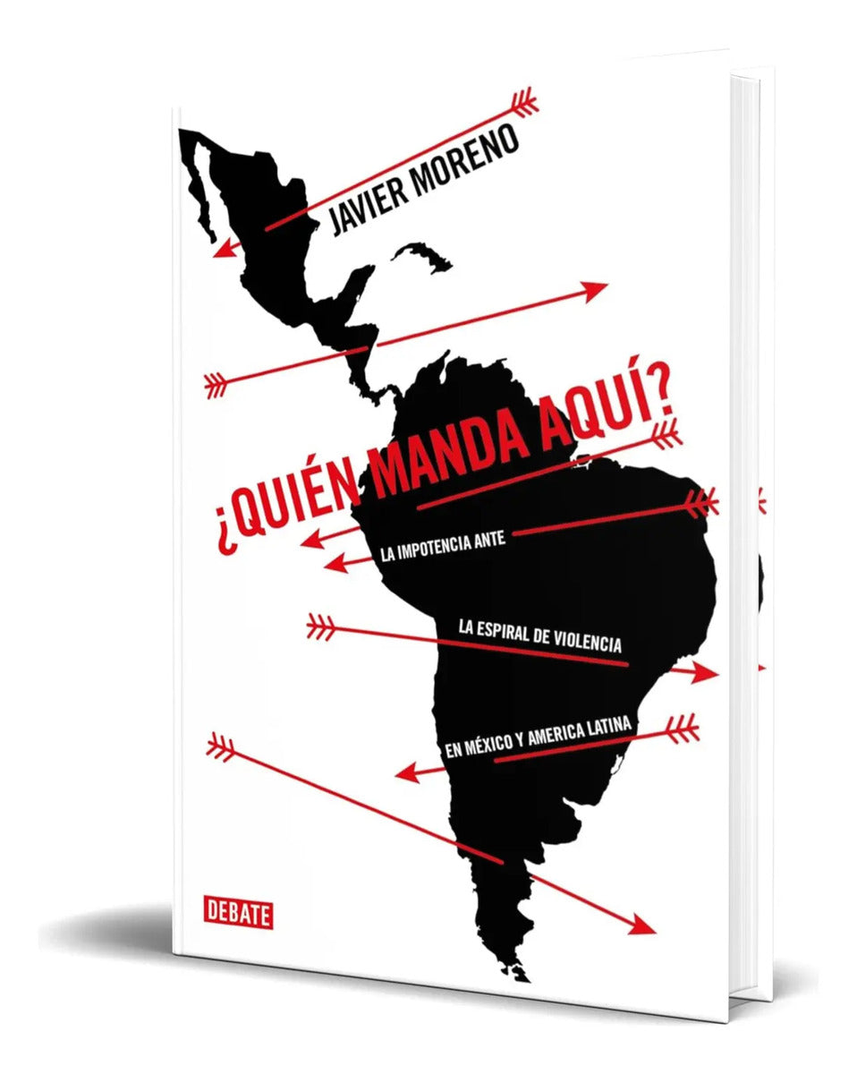 Portada de Quién Manda Aquí? [ La Impotencia Ante Violencia En México ]
