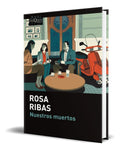 Portada de Libro Nuestros Muertos [ Rosa Ribas ] Original
