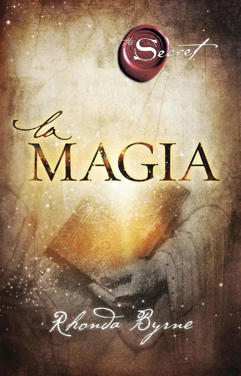 Portada de La Magia, De Rhonda Byrne., Vol. 1.0. Editorial Urano, Tapa Blanda, Edición 1.0 En Español, 2015