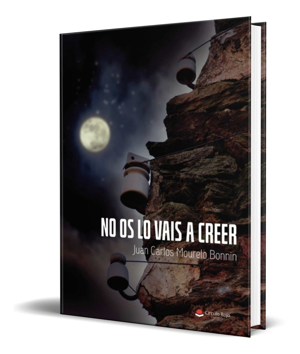Portada de Libro No Os Lo Vais A Creer [ Juan Carlos Mourelo] Original