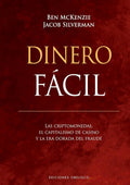 Portada de Dinero Fácil, De Ben Mckenzie , Jacob Silverman. Editorial Ediciones Obelisco S.l., Tapa Dura En Español, 1