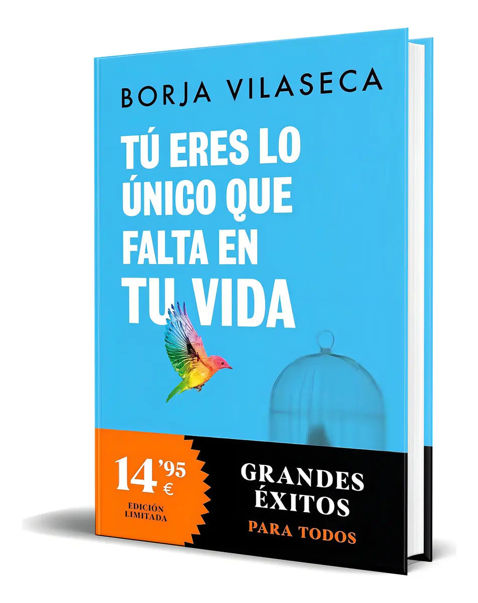 Portada de Libro Tú Eres Lo Único Que Falta En Tu Vida [ Original ], De Borja Vilaseca. Editorial Debolsillo, Tapa Blanda En…