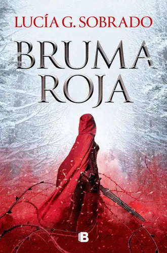 Portada de Bruma Roja, De Lucia G Sobrado. Editorial B, Editorial, Tapa Blanda En Español