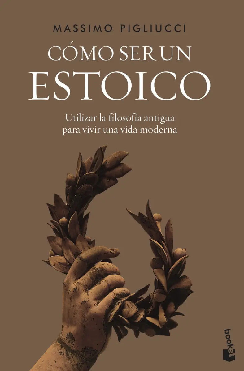 Portada de Libro Como Ser Un Estoico: Utilizar La Filosofía Antigua Para Vivir Una Vida Moderna, De Massimo Pigliucci., Vol.…