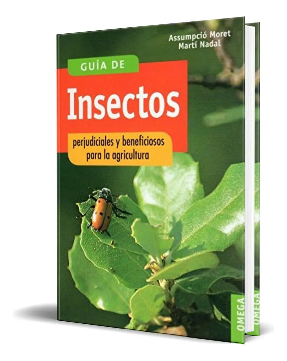 Portada de Libro Guia De Insectos Perjudiciales Y Beneficiosos Original, De N. Moret, A. Y Nadal. Editorial Omega, Tapa Blan…
