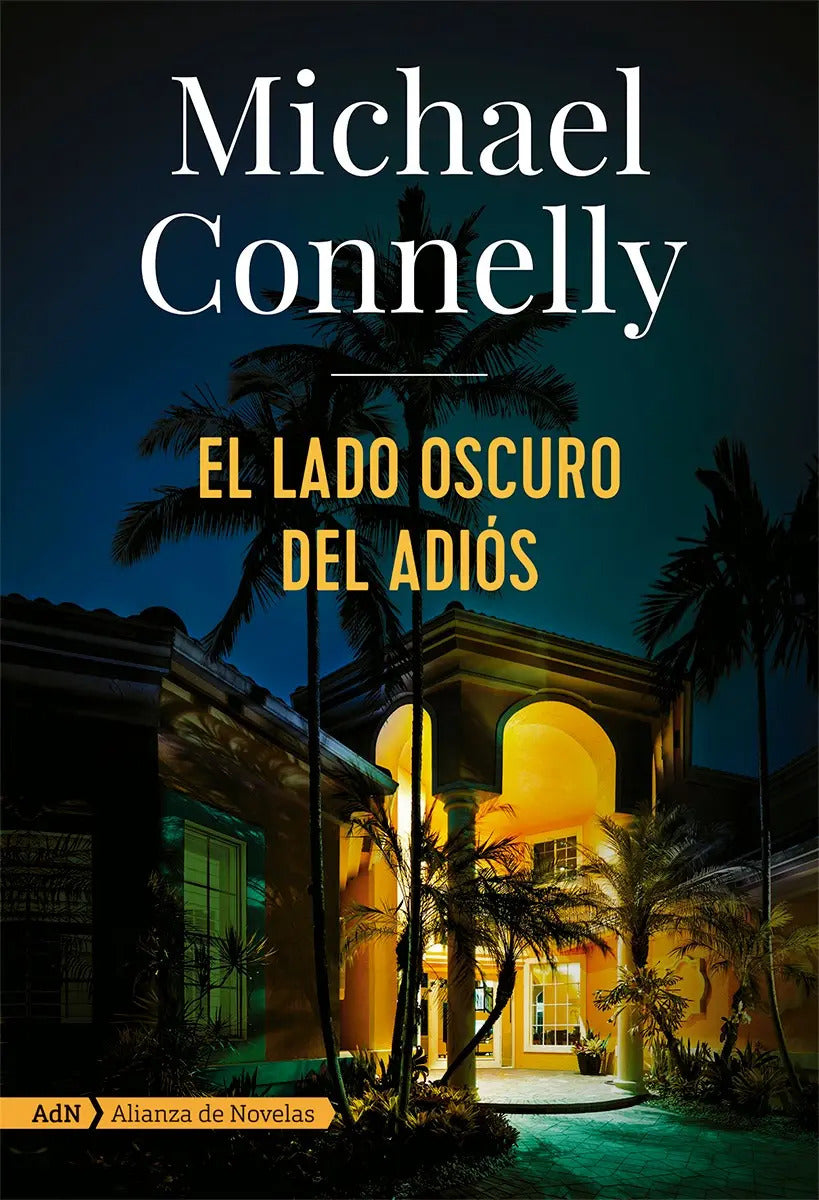 Portada de El Lado Oscuro Del Adios, De Nelly, Michael. Editorial Alianza De Novela, Tapa Blanda En Español, 2018