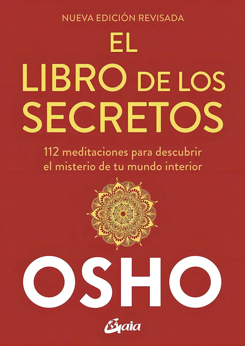 Portada de El Libro De Los Secretos: 112 Meditaciones Para Descubrir El Misterio De Tu Mundo Interior, De Osho., Vol. 1.0. E…