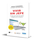 Portada de Vivir Sin Jefe [ Hara Que Ames Trabajar Por Tu Cuenta ]