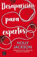 Portada de Desaparición Para Expertos, De Holly Jackson., Vol. 1. Editorial Cross Books, Tapa Blanda En Español, 2024