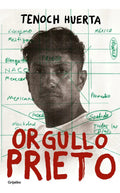Portada de Orgullo Prieto, De Tenoch Huerta., Vol. 0.0. Editorial Grijalbo, Tapa Blanda, Edición 1.0 En Español, 2022