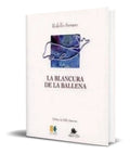 Portada de Libro La Blancura De La Ballena [ Roberto Serrano ] Original
