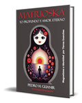Portada de Libro Matrioska. Yo Profundo Y Amor Eterno [ Original ]