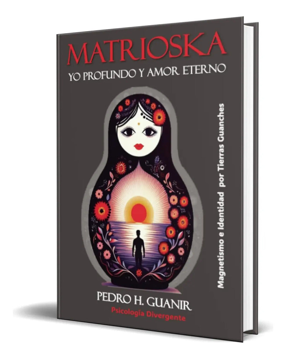 Portada de Libro Matrioska. Yo Profundo Y Amor Eterno [ Original ]