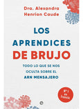 Portada de Los Aprendices De Brujo, De Alexandra Henrion Caude. Editorial Esfera De Los Libros En Español