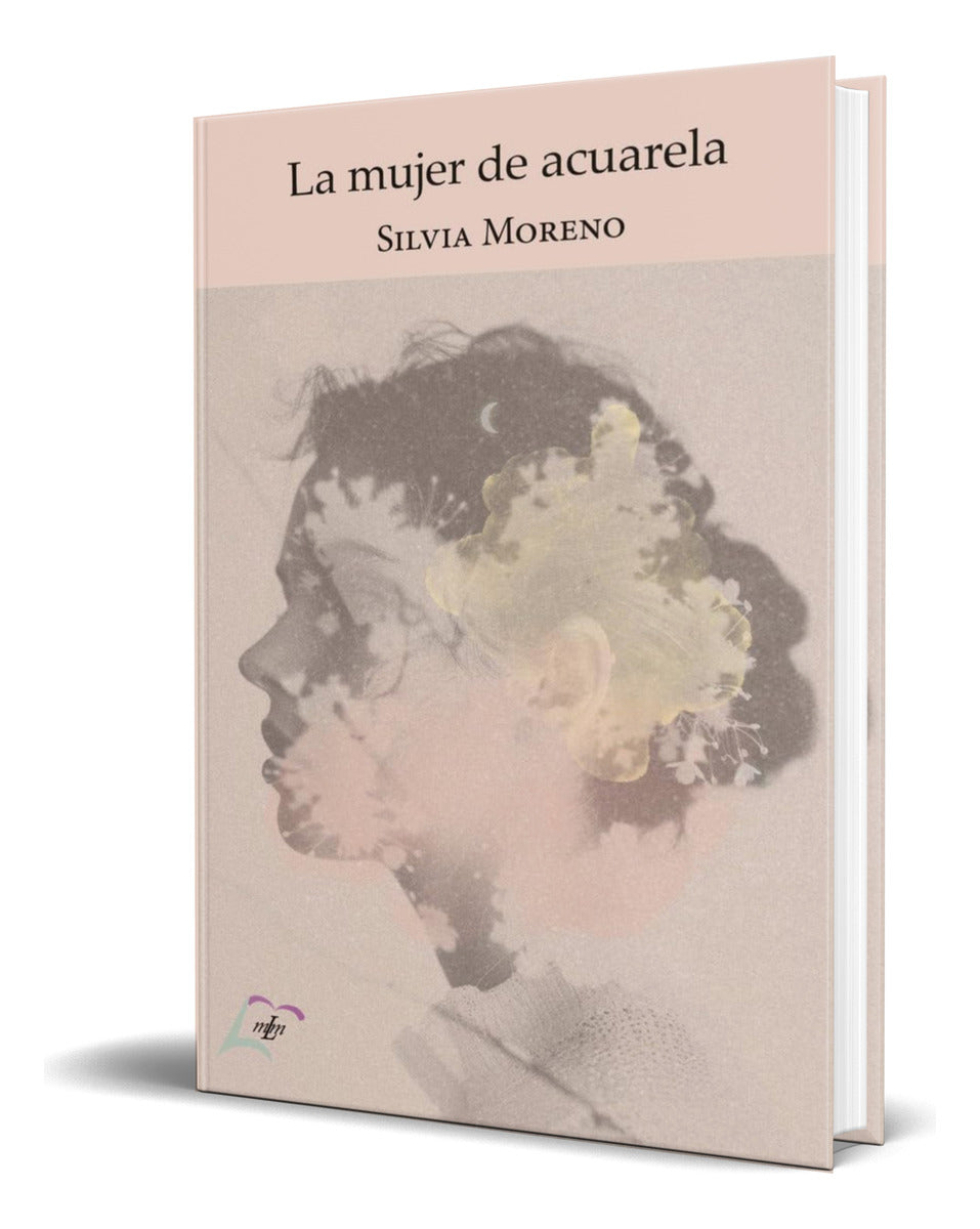 Portada de Libro La Mujer De Acuarela [ Silvia Moreno ] Original
