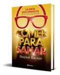 Portada de Libro Comer Para Sanar [ Doctor Bayter ] Original