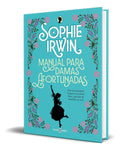 Portada de Manual Para Damas Afortunadas, De Sophie Irwin. Editorial Plaza & Janes, Tapa Blanda En Inglés, 2023