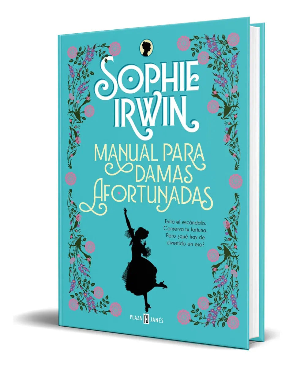 Portada de Manual Para Damas Afortunadas, De Sophie Irwin. Editorial Plaza & Janes, Tapa Blanda En Inglés, 2023