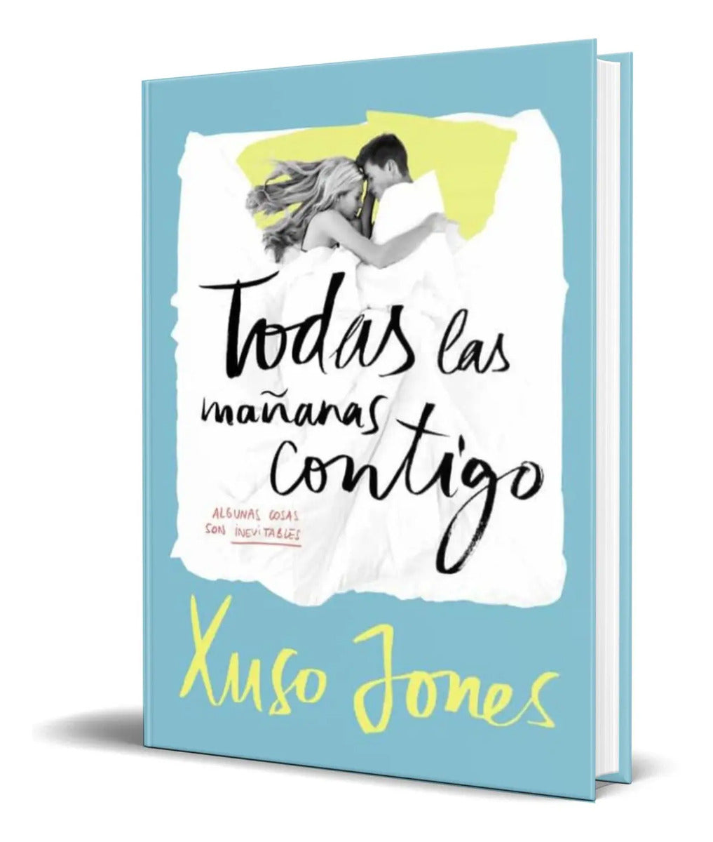Portada de Libro Todas Las Mañanas Contigo [ Xuso Jones ] Original