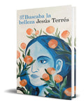 Portada de Libro Buscaba La Belleza [ Jesús Terrés ] Original