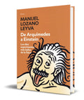 Portada de De Arquimedes A Einstein [ Manuel Lozano Leyva ] Original